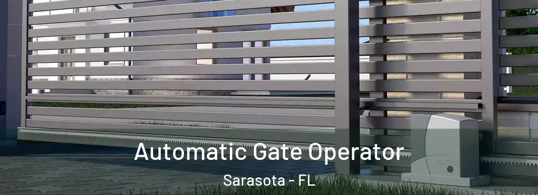  Automatic Gate Operator Sarasota - FL