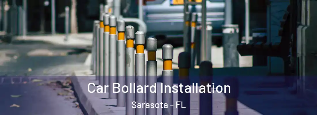  Car Bollard Installation Sarasota - FL