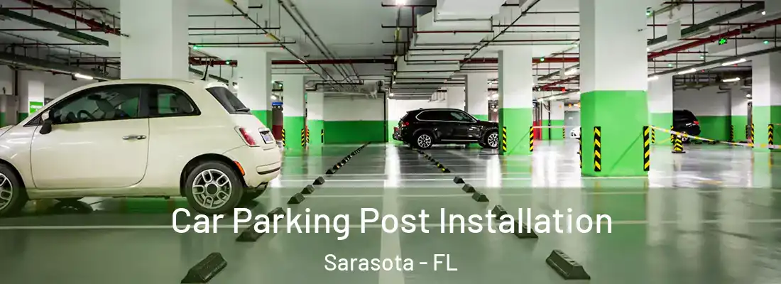  Car Parking Post Installation Sarasota - FL