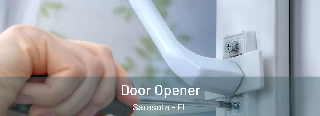  Door Opener Sarasota - FL