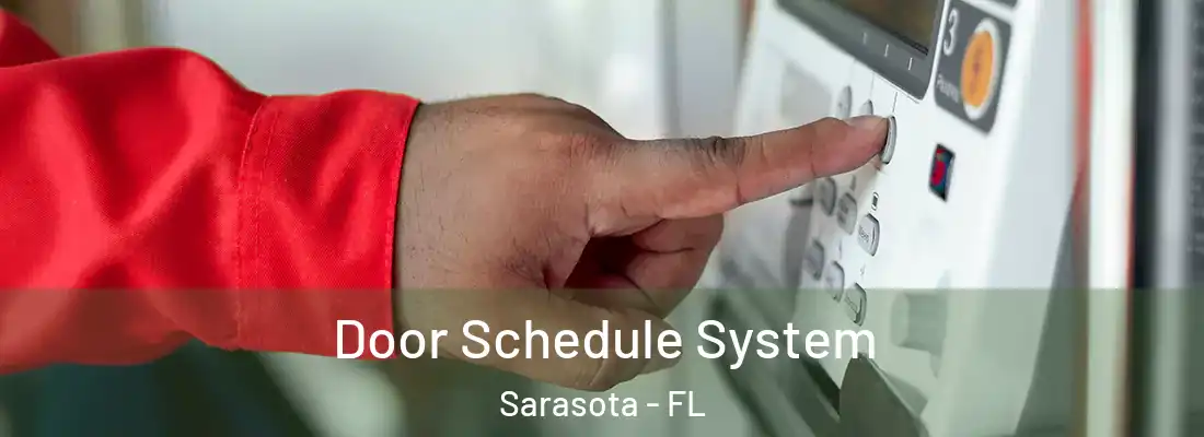  Door Schedule System Sarasota - FL
