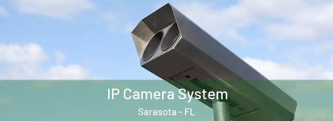 IP Camera System Sarasota - FL