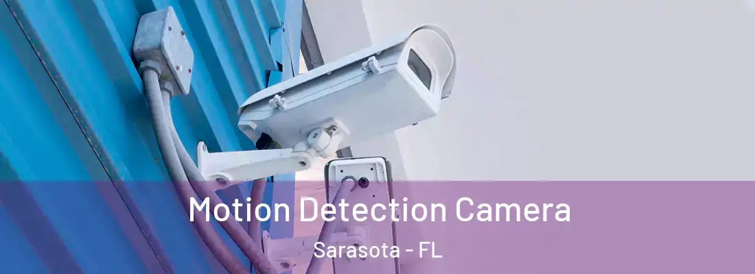  Motion Detection Camera Sarasota - FL