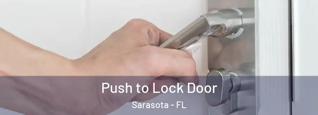  Push to Lock Door Sarasota - FL