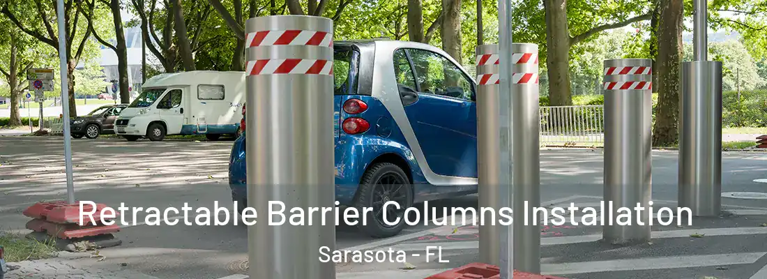  Retractable Barrier Columns Installation Sarasota - FL