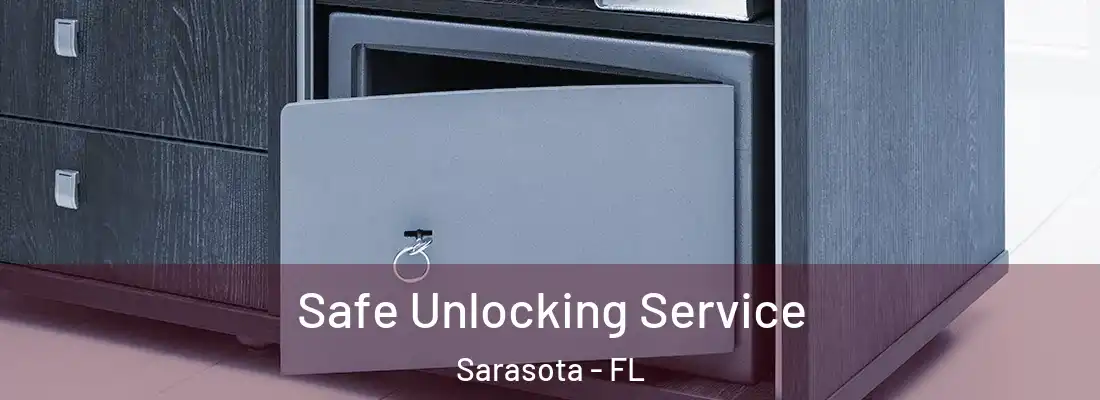  Safe Unlocking Service Sarasota - FL